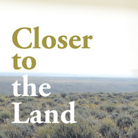 Closer to the Land: Environment and Ecology in Nevada