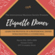 International Business Society Presents: Etiquette Dinner