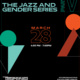 The Jazz and Gender Series Pt. V