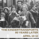The Kindertransports, 80 Years Later: Panel Discussions