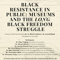 "Black Resistance in Public: Museums and the Long Black Freedom Struggle"