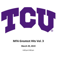 TCU MFA Greatest Hits Vol.3