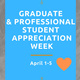 Graduate & Professional Student Appreciation Week: Workshop