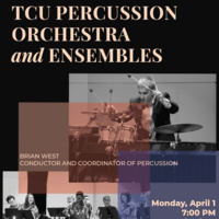 Ensemble Concert Series: TCU Percussion Orchestra and Ensembles Concert.