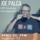 An evening with Joe Palca, NPR Science Correspondent