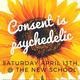 Consent is Psychedelic