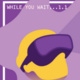 While You Wait...1.1 Capstone Project